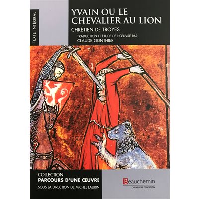 Yvain ou le chevalier au lion (Édition Beauchemin)
