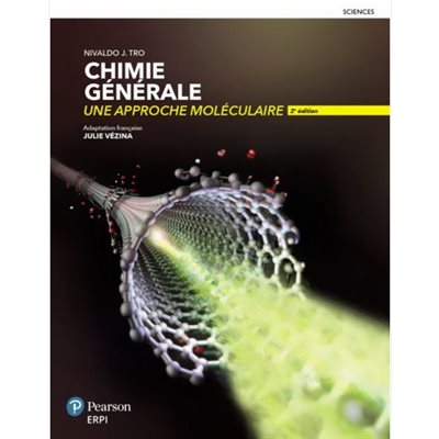 Chimie générale: une approche moléculaire 2e ed